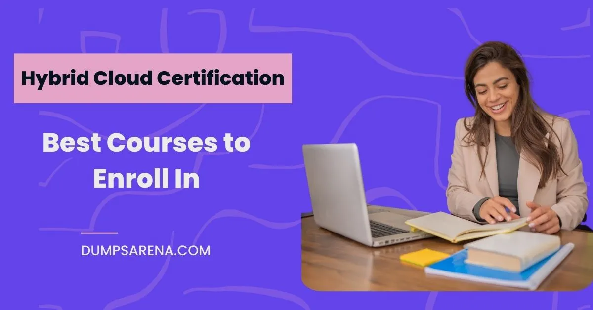 Hybrid Cloud Certification - How To Get Started Today